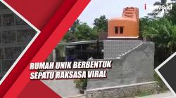 Rumah Unik Berbentuk Sepatu Raksasa Viral di Boyolali