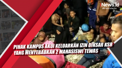 Video Pihak Kampus Akui Keluarkan Izin Diksar KSR yang Menyebabkan 2 Mahasiswi Tewas