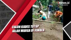 Diduga Kalah Pilkades, Calon Kades di Jember Tutup Jalan Warga