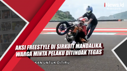 Video Aksi Freestyle di Sirkuit Mandalika, Warga Minta Pelaku Ditindak Tegas