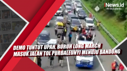 Video Demo Tuntut Upah, Buruh Long March Masuk Jalan Tol Purbaleunyi Menuju Bandung