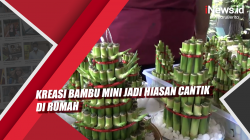 Video Kreasi Bambu Mini Jadi Hiasan Cantik di Rumah