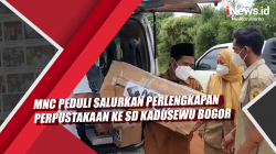 Video MNC Peduli Salurkan Perlengkapan Perpustakaan ke SD Kadusewu Bogor