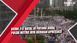 Video Reuni 212 Batal di Patung Kuda, Polda Metro Jaya Berikan Apresiasi