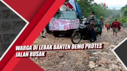 Video Warga di Lebak Banten Demo Protes Jalan Rusak<