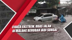 Cuaca Ekstrem, Sejumlah Ruas Jalan di Malang Berubah Jadi Sungai