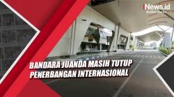 Antisipasi Varian Omicron, Bandara Juanda Masih Tutup Penerbangan Internasional
