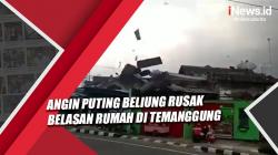 Angin Puting Beliung Rusak Belasan Rumah di Temanggung