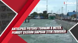 Video Antisipasi Potensi Tsunami 8 Meter, Pemkot Cilegon Siapkan Titik Evakuasi