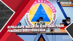 Video Kepala BNPB: Malam Ini Kebutuhan Pokok Pengungsi Didistribusikan