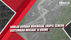 Video Jumlah Korban Meninggal Erupsi Semeru Bertambah Menjadi 14 Orang