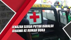 Jenazah Serda Putra Rahaldi yang Ditembak KKB Papua Dibawa ke Rumah Duka di Aceh