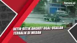 Detik-Detik Angkot Ugal-ugalan Terbalik di Medan