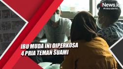 Ibu Muda di Rokan Hulu Riau Diperkosa 4 Pria Teman Suami
