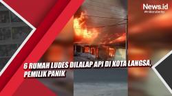 Video 6 Rumah Ludes Dilalap Api di Kota Langsa, Pemilik Panik