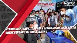 Video  Menabung 2 tahun, Tabungan Siswa Ini Disumbangkan untuk Pengungsi Erupsi Semeru
