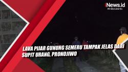 Video Lava Pijar Gunung Semeru Tampak Jelas dari Supit Urang, Pronojiwo