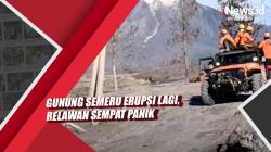 Video Gunung Semeru Erupsi Lagi, Relawan Sempat Panik