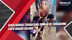 Video Sekeluarga Tergulung Ombak di Sukabumi, Satu Orang Hilang<