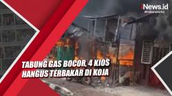 Tabung Gas Bocor, 4 Kios Hangus Terbakar di Koja