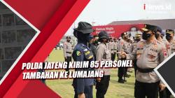 Polda Jateng Kirim 85 Personel Tambahan Termasuk Polwan ke Lumajang