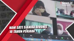 Terbukti Bersalah, Terdakwa Nani Sate Sianida Divonis 16 Tahun Penjara