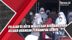 Video Pelajar di Kota Makassar Berhamburan Keluar Ruangan Terdampak Gempa<
