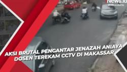 Video Viral Aksi Brutal Pengantar Jenazah Aniaya Dosen Terekam CCTV di Makassar