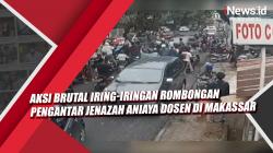 Video Aksi Brutal Iring-iringan Rombongan Pengantar Jenazah Aniaya Dosen di Makassar