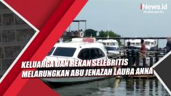 Keluarga dan Rekan Selebritis Melarungkan Abu Jenazah Mendiang Laura Anna