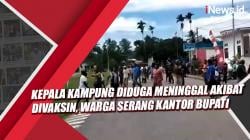 Kepala Kampung Diduga Meninggal akibat Divaksin, Warga Serang Kantor Bupati Manokwari Selatan