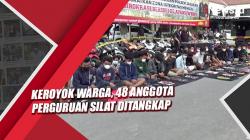 Keroyok Warga, 48 Anggota Perguruan Silat di Jombang Ditangkap Polisi