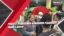 Video Prosesi Pemakaman Almarhum Pedangdut Imam S Arifin