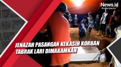 Jenazah Pasangan Kekasih Korban Tabrak Lari di Nagreg Bandung Dimakamkan<