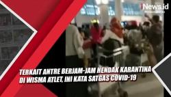 Video Terkait Antre Berjam-Jam Hendak Karantina di Wisma Atlet, Ini Kata Satgas Covid-19
