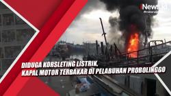Video Diduga Korsleting Listrik,  Kapal Motor Terbakar di Pelabuhan Probolinggo<