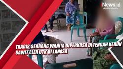 Video Tragis, Seorang Wanita Diperkosa di Tengah Kebun Sawit Oleh OTK di Langsa