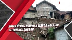 Video Hujan Deras, 8 Rumah Warga Nganjuk Diterjang Longsor