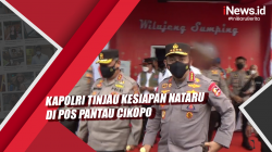Video Kapolri Tinjau Kesiapan Nataru di Pos Pantau Cikopo