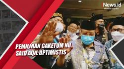 Pemilihan Caketum NU, Said Aqil Siradj Optimistis