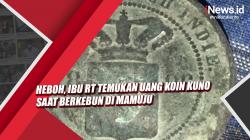 Video Heboh, Ibu RT Temukan Uang Koin Kuno saat Berkebun di Mamuju