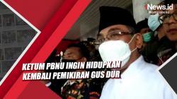 Ketum PBNU Yahya Cholil Staquf Ingin Hidupkan Kembali Pemikiran Gus Dur