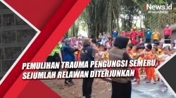 Pemulihan Trauma Pengungsi Semeru, Sejumlah Relawan Diterjunkan
