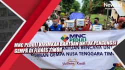 Video MNC Peduli Kirimkan Bantuan untuk Pengungsi Gempa di Flores Timur