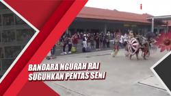 Libur Tahun Baru, Bandara Ngurah Rai Suguhkan Pentas Seni