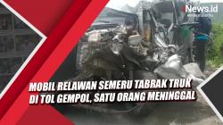 Video Mobil Relawan Semeru Tabrak Truk di Tol Gempol, Satu Orang Meninggal
