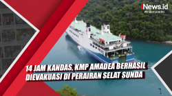 Video 14 Jam Kandas, KMP Amadea Berhasil Dievakuasi di Perairan Selat Sunda