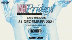 Last Friday! Hadirkan 6 Jam Penampilan DJ Tanpa Henti