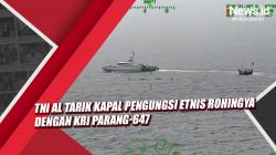 Video TNI AL Tarik Kapal Pengungsi Etnis Rohingya dengan KRI Parang-647