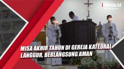 Video Misa Akhir Tahun di Gereja Katedral Langgur, Berlangsung Aman